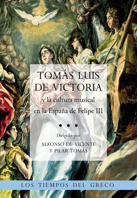 Tomás Luis de Victoria y la cultura musical en la españa de Felipe III | 9788415245216 | De Vicente, Alfonso/Tomás, Pilar