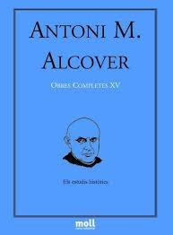 ELS ESTUDIS HISTÒRICS. OC ALCOVER XV | 9788427319158 | Alcover, Antoni Maria