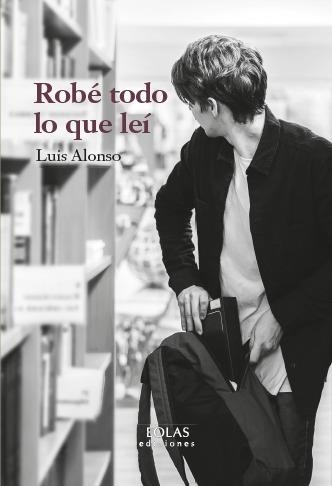 Robé todo lo que leí | 9791387753436 | Alonso, Luis