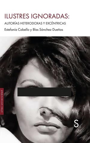 Ilustres ignoradas: | 9791387694050 | Cabello, Estefanía/Sánchez Dueñas, Blas