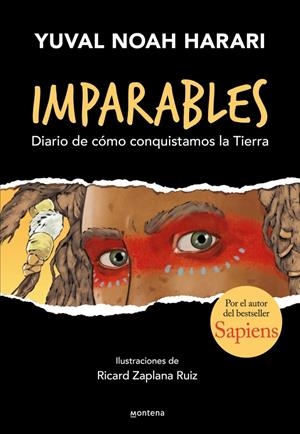 Imparables - Diario de cómo consquistamos la Tierra | 9788418483073 | Harari, Yuval Noah