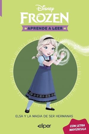 Disney. Aprende a leer con letra MAYÚSCULA - Elsa y la magia de ser hermanas | 9788419487599 | Disney