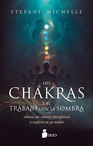 Los chakras y el trabajo con la sombra | 9788410335882 | Michelle, Stefani