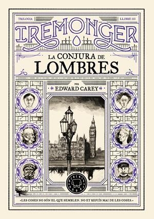 Trilogia IREMONGER 3: La conjura de Lombres | 9791387748456 | Carey, Edward