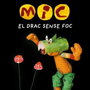 MIC. El drac sense foc | 9788424666538 | Super 3, Club