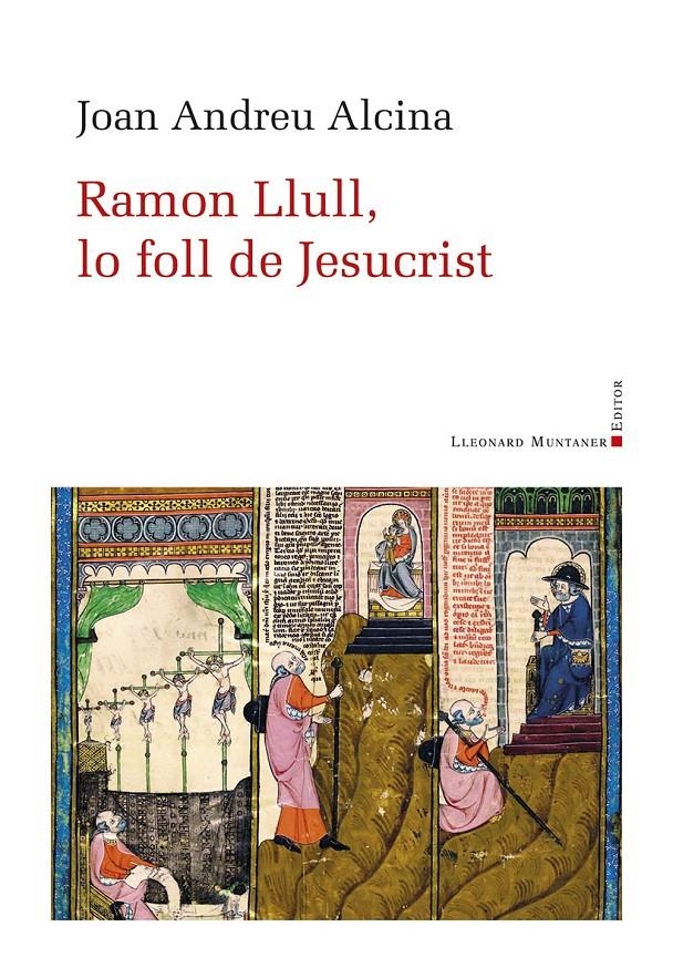 Ramon Llull, lo foll de Jesucrist | 9788410377851 | Alcina, Joan Andreu