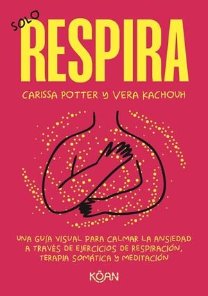 Solo respira | 9788410358423 | Potter, Carissa/Kachouh, Vera
