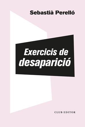 Exercicis de desaparició | 9788473294102 | Perelló, Sebastià