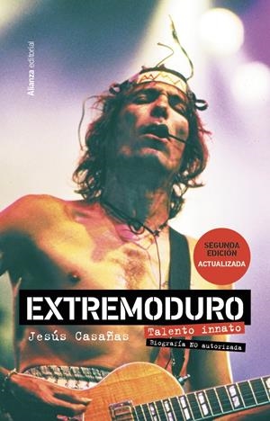 Extremoduro. Talento innato. Biografía no autorizada | 9788411481922 | Casañas López, Jesús