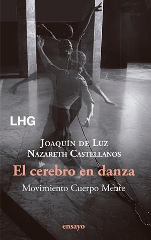 El cerebro en danza | 9788418657887 | Castellanos, Nazareth/de Luz, Joaquín