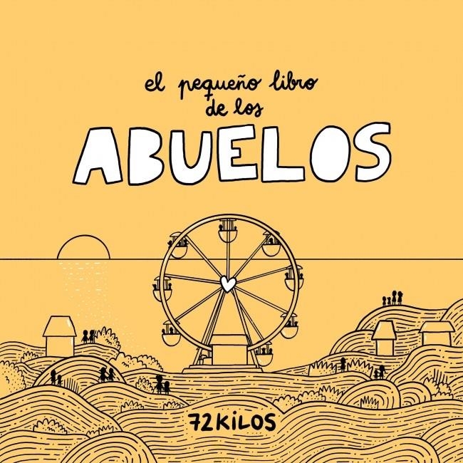 El pequeño libro de los abuelos | 9788466683883 | 72 Kilos