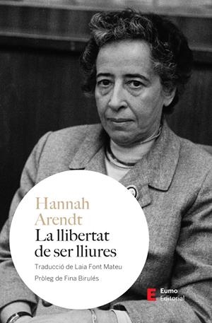 La llibertat de ser lliures | 9788497668835 | Arendt, Hannah