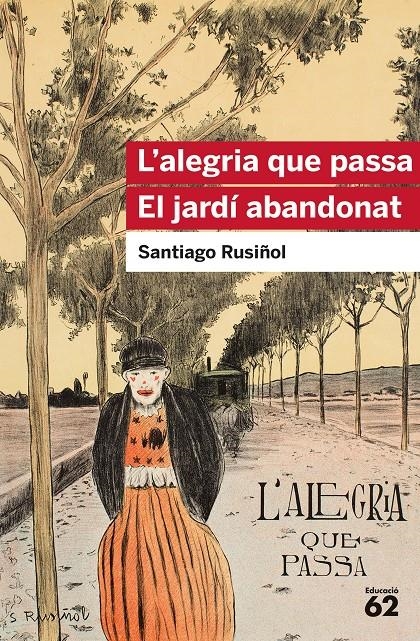 L'alegria que passa. El jardí abandonat | 9788415954903 | Santiago Rusiñol