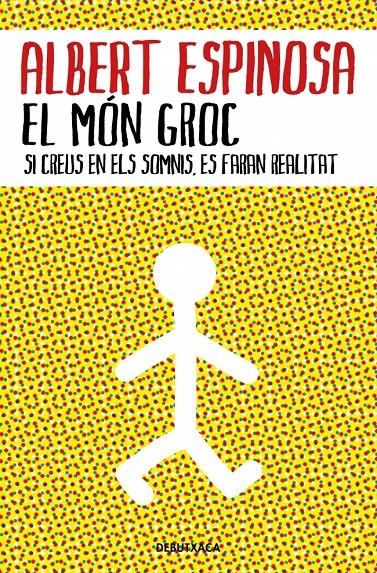 El món groc | 9788418132483 | Espinosa, Albert