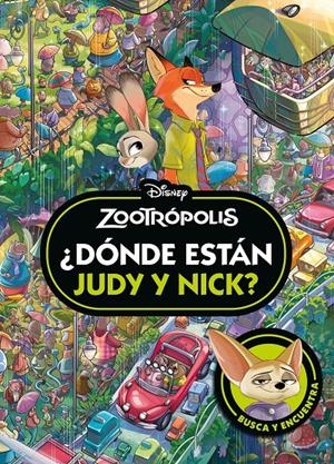 Zootrópolis. ¿Dónde están Judy y Nick? | 9791387901455 | Disney