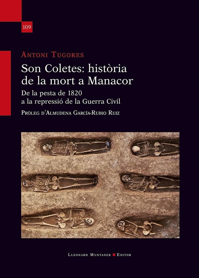 Son Coletes: història de la mort a Manacor. De la pesta de 1820 a la repressió d | 9788410377868 | Tugores, Antoni