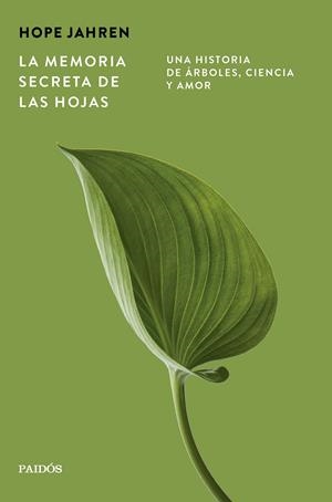 La memoria secreta de las hojas | 9788449345203 | Jahren, Hope