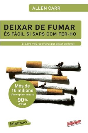 Deixar de fumar és fàcil si saps com fer-ho | 9788499301594 | Carr, Allen/Allens Carr's Easyway, LTD.