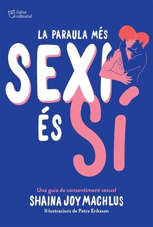 La paraula més sexi és sí. Edició butxaca. | 9788412209785 | Machlus, Shaina Joy