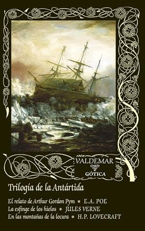 Trilogía de la Antártida | 9788477029816 | Poe, Edgar Allan/Verne, Jules/Lovecraft, H. P.