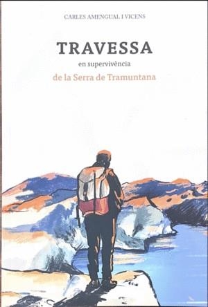 Travessa en supervivència de la Serra de Tramuntana | 9788409484768 | Amngual, Carles