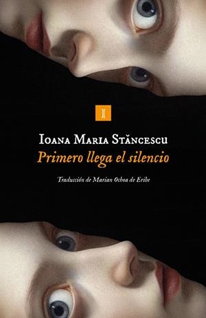 Primero llega el silencio | 9791387641825 | Stancescu, Ioana