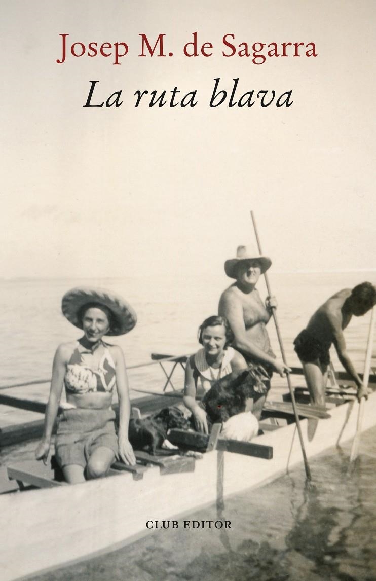 La ruta blava | 978-84-7329-436-2 | de Sagarra, Josep Maria
