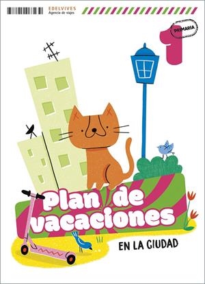 Plan de vacaciones - En la ciudad - 1º Primaria | 9788414063439 | Echevarría Soriano, Esther