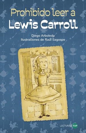 Prohibido leer a Lewis Carroll | 9788414362747 | Arboleda, Diego