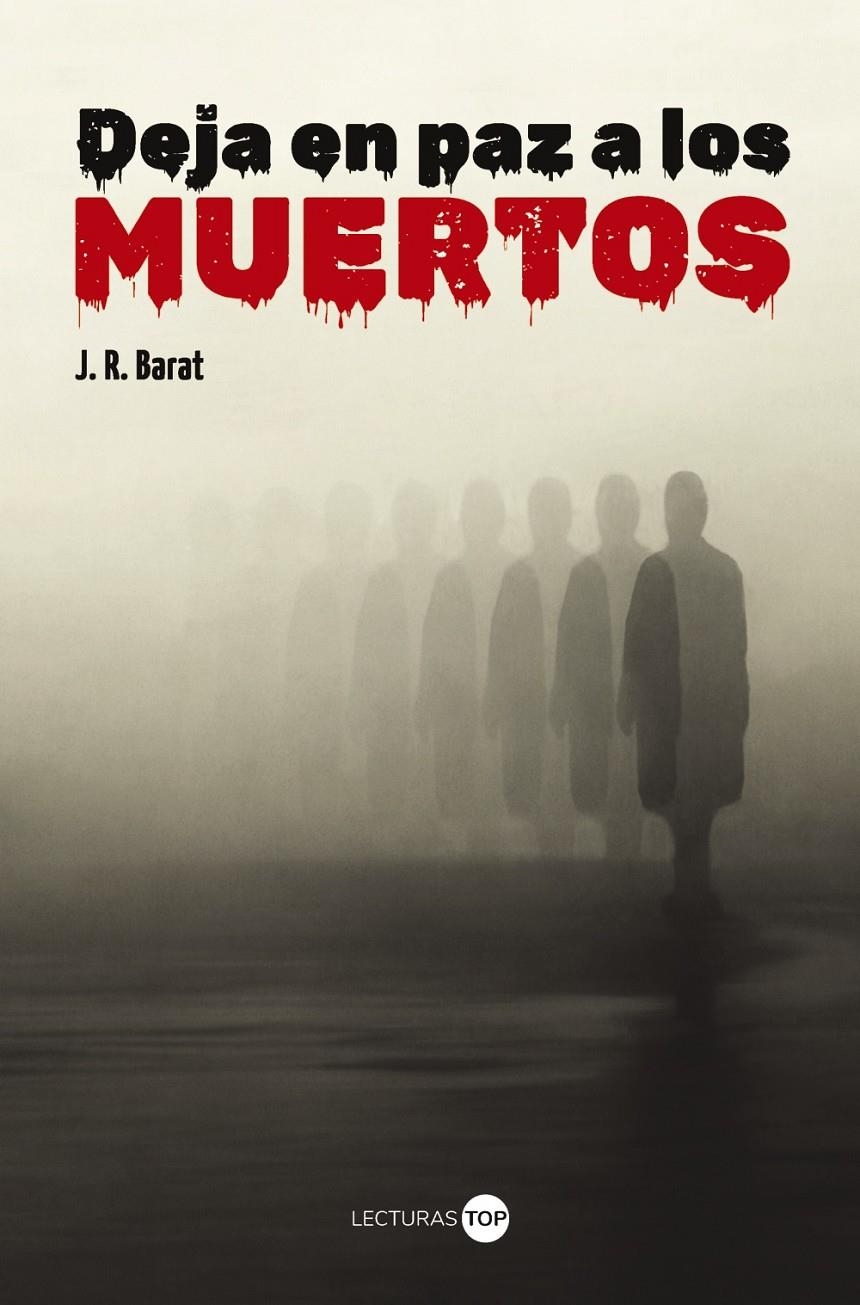 Deja en paz a los muertos | 9788414362808 | Barat, J. R.