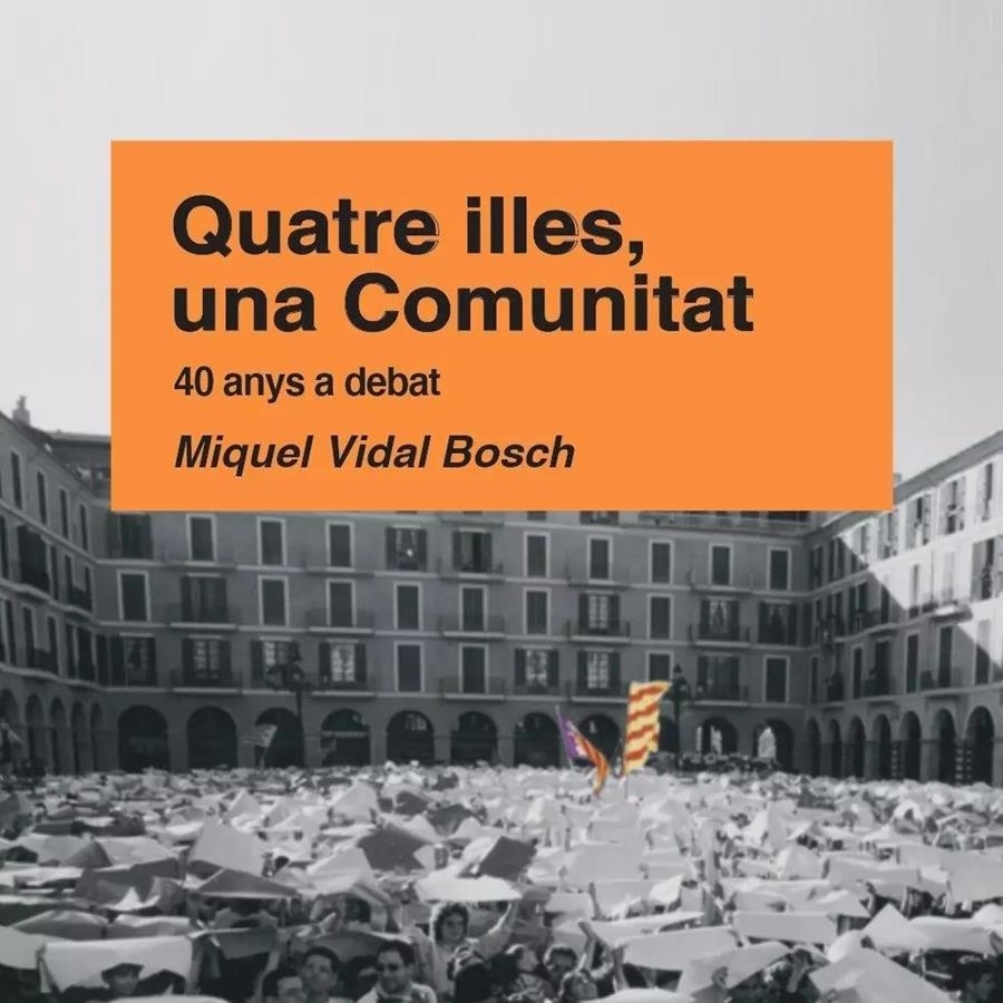 Quatre illes, una Comunitat | 9788427340701 | Vidal Bosch, Miquel