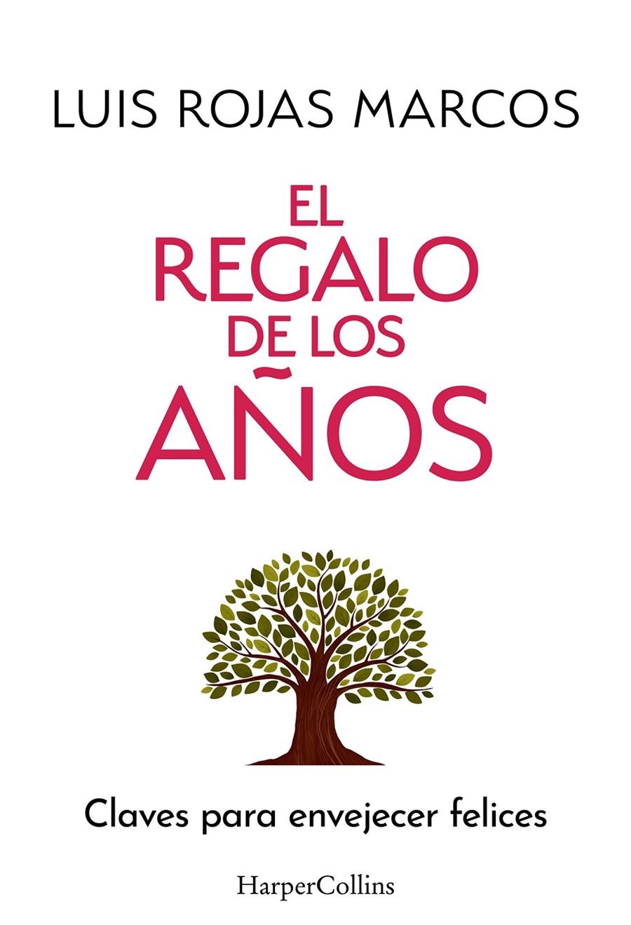 El regalo de los años | 9788410642478 | Rojas Marcos, Luis