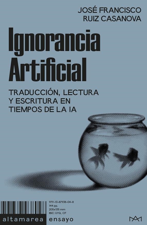 Ignorancia Artificial | 9791387938048 | Ruiz Casanova, José Francisco