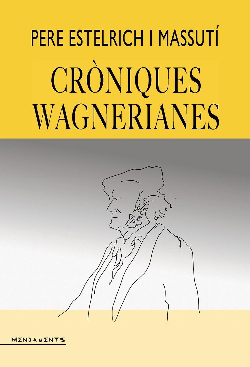 Cròniques wagnerianes | 9788419956989 | Estelrich i Massutí, Pere
