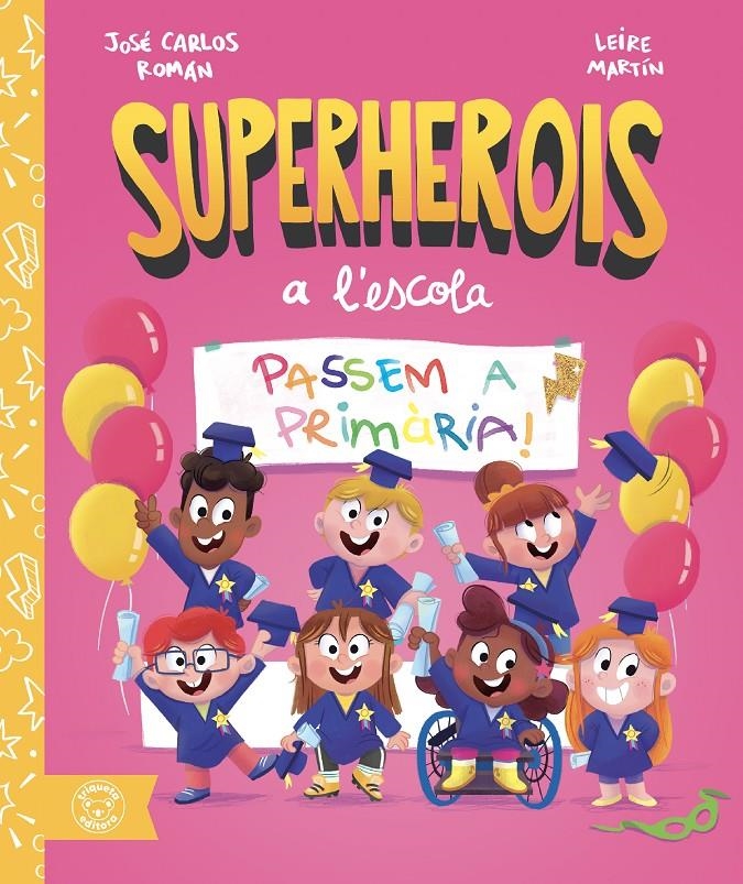 SUPERHEROIS A L'ESCOLA: PASSEM A PRIMÀRIA! | 9791387501662 | Román, José Carlos