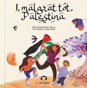 I MALGRAT TOT PALESTINA | 9788412650259 | Úbeda, Marcos, Tàpera, Ricard, Giménez, Anau i Ambak, Helga