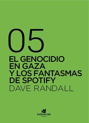 El genocidio en Gaza y los fantasmas de Spotify | 9788410316157 | Randall, Dave