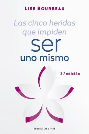 Las cinco heridas que impiden ser uno mismo | 9788494982781 | Bourbeau, Lise