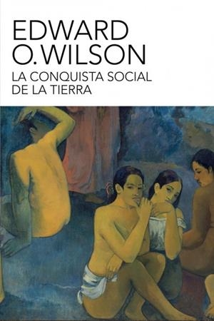 La conquista social de la Tierra | 9788499921518 | Wilson, Edward O.