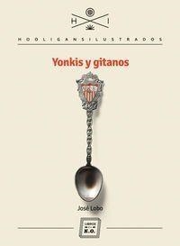 Yonkis y gitanos | 9788416001149 | Lobo Prieto, José