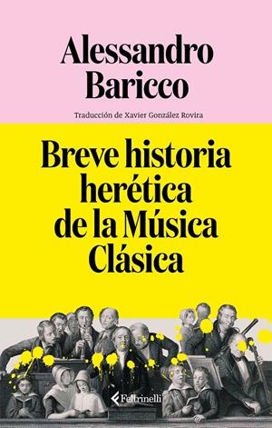 Breve historia herética de la Música Clásica | 9791388111044 | Baricco, Alessandro
