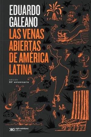 Las venas abiertas de América Latina | 9788432320699 | Galeano, Eduardo