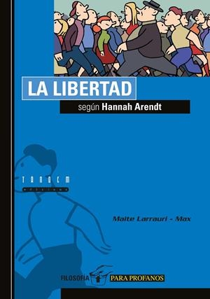 La libertad según Hannah Arendt | 9788481313543 | Larrauri Gómez, Maite