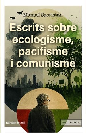 Escrits sobre ecologisme, pacifisme i comunisme | 9791387991517 | Sacristán, Manuel