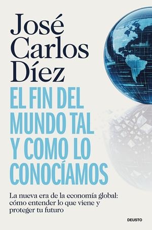 El fin del mundo tal y como lo conocíamos | 9788423440689 | Díez, José Carlos