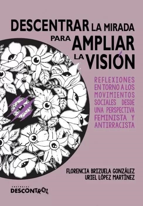 Descentrar la mirada para ampliar la visión | 9788417190279 | Brizuela González, Florencia/López Martínez, Uriel