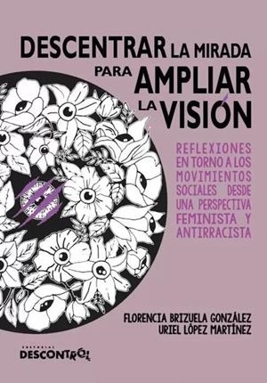 Descentrar la mirada para ampliar la visión | 9788417190279 | Brizuela González, Florencia/López Martínez, Uriel