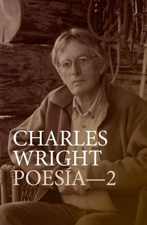 Charles Wright Poesía- 2 | 9791387604448 | Wright, Charles
