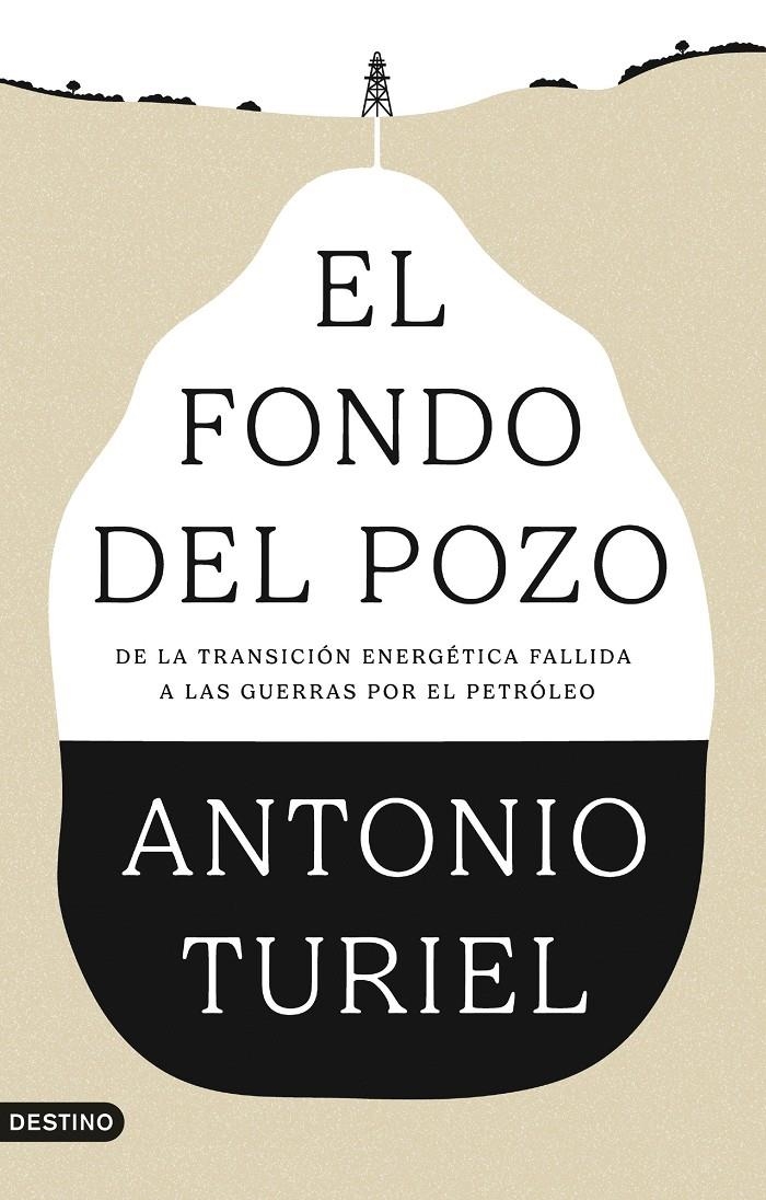El fondo del pozo | 9788423370610 | Turiel, Antonio