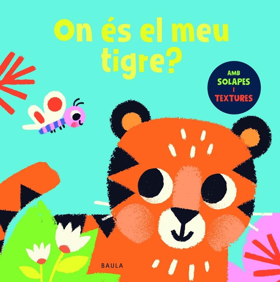 On és el meu tigre? | 9788447957064 | Townhouse Publishing